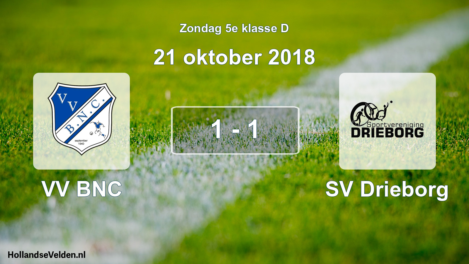 Total number of matches played: VV BNC - SV Drieborg 1 - 1 (21 October 2018)