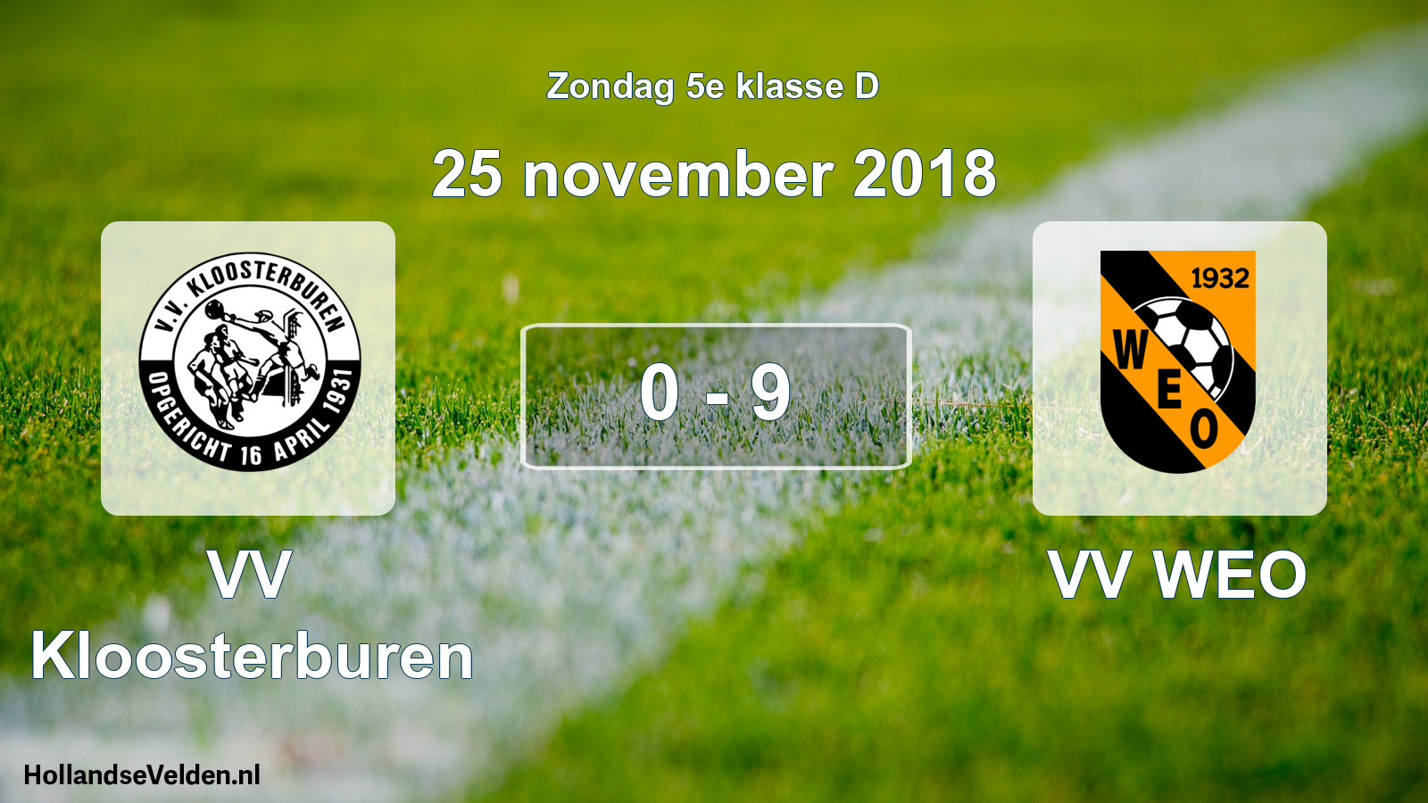 Total number of matches played: VV Kloosterburen - VV WEO 0 - 9 (25 November 2018)