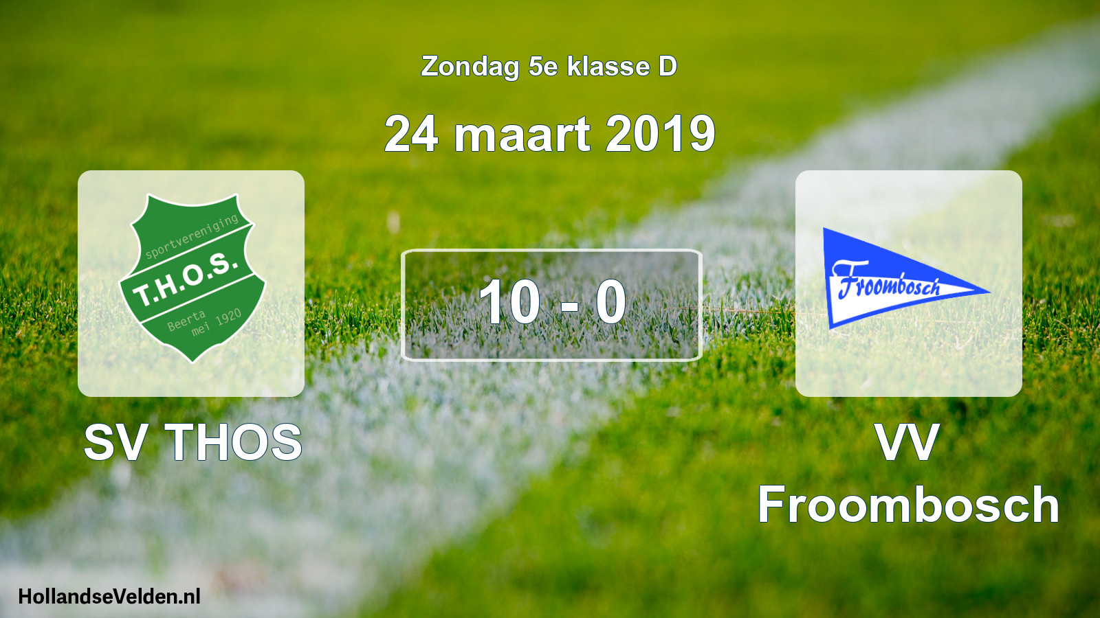 Total number of matches played: SV THOS - VV Froombosch 10 - 0 (24 March 2019)