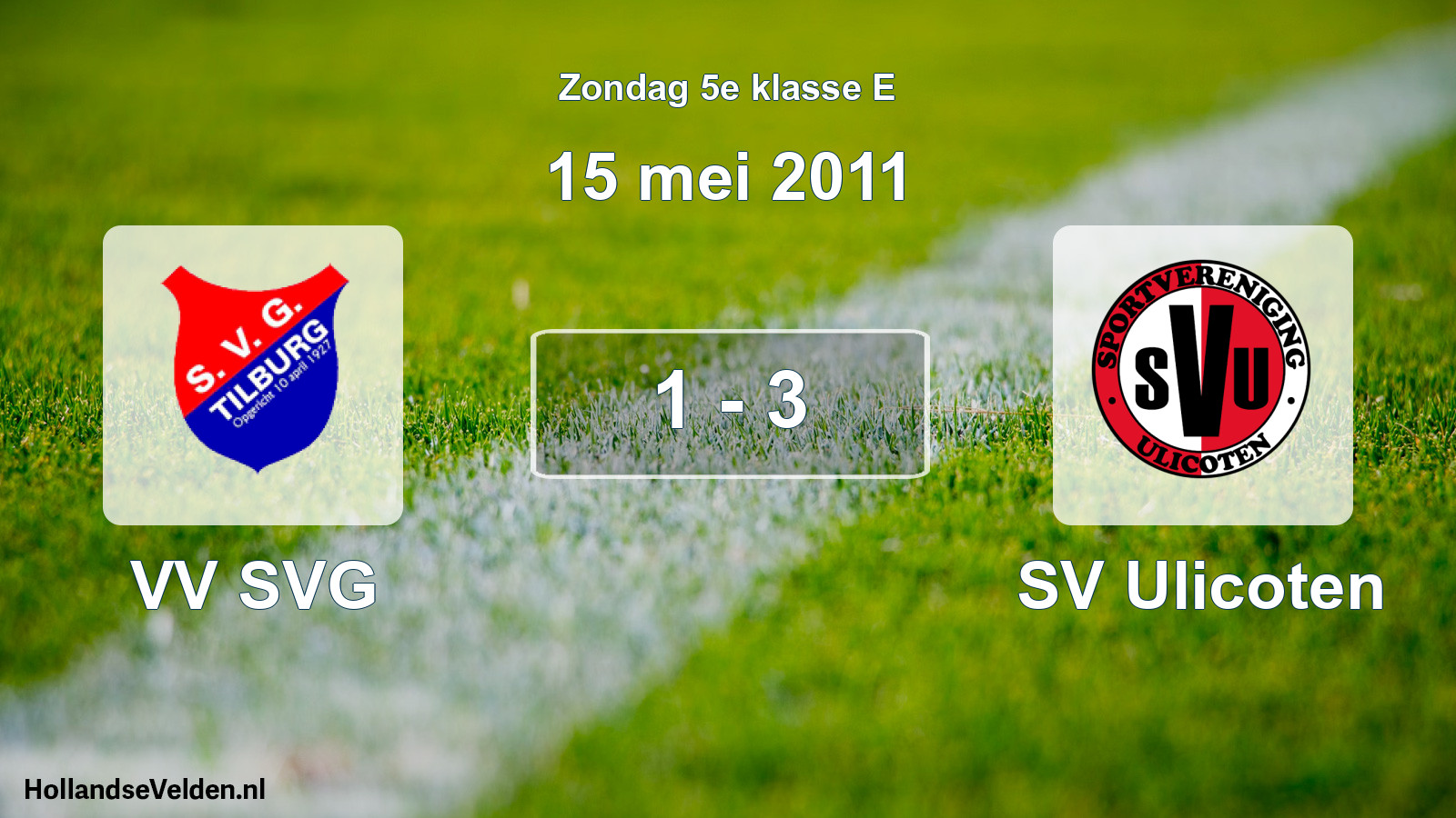 Total number of matches played: VV SVG - SV Ulicoten 1 - 3 (15 May 2011)