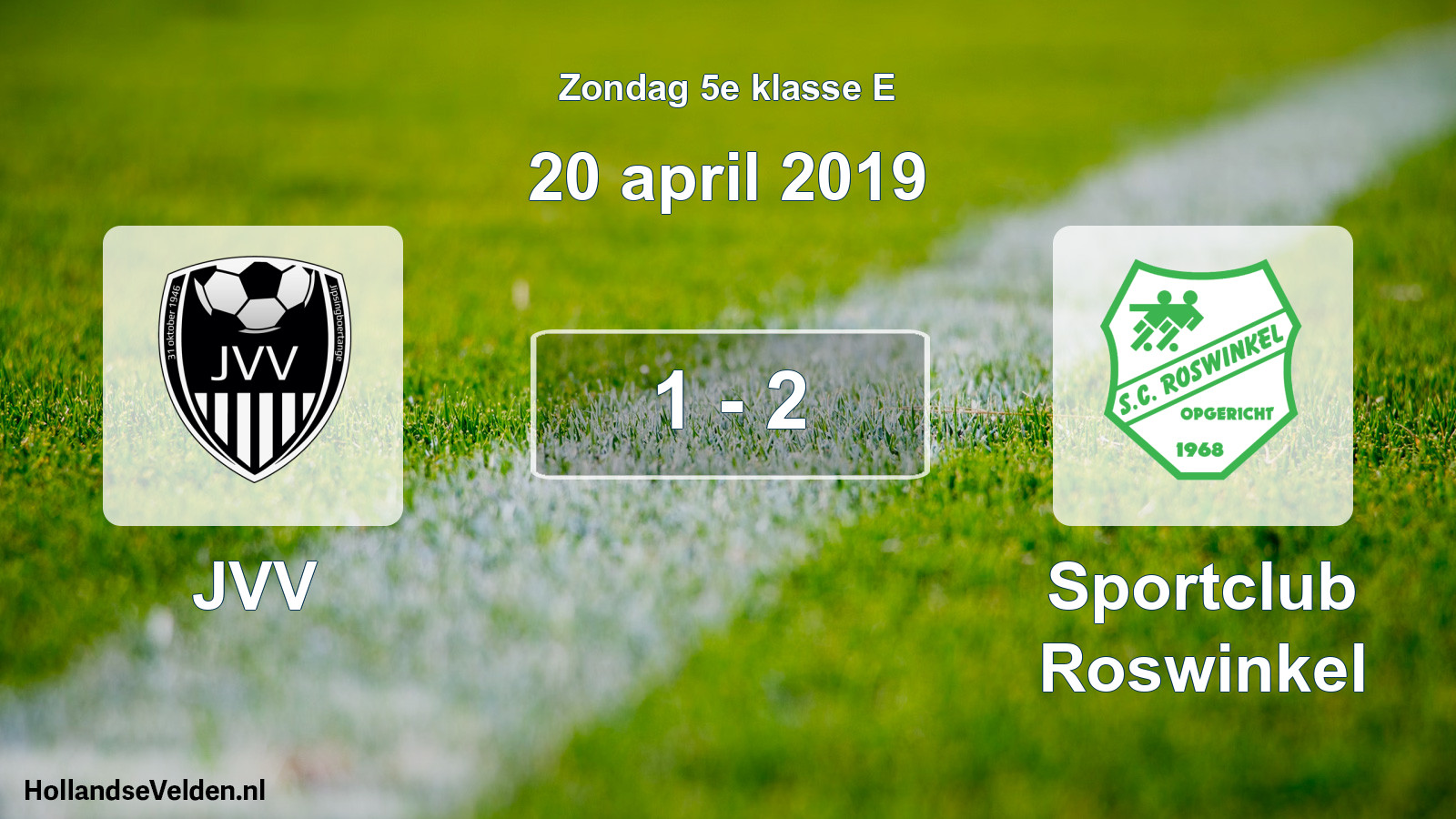 Total number of matches played: JVV - Sportclub Roswinkel 1 - 2 (20 April 2019)
