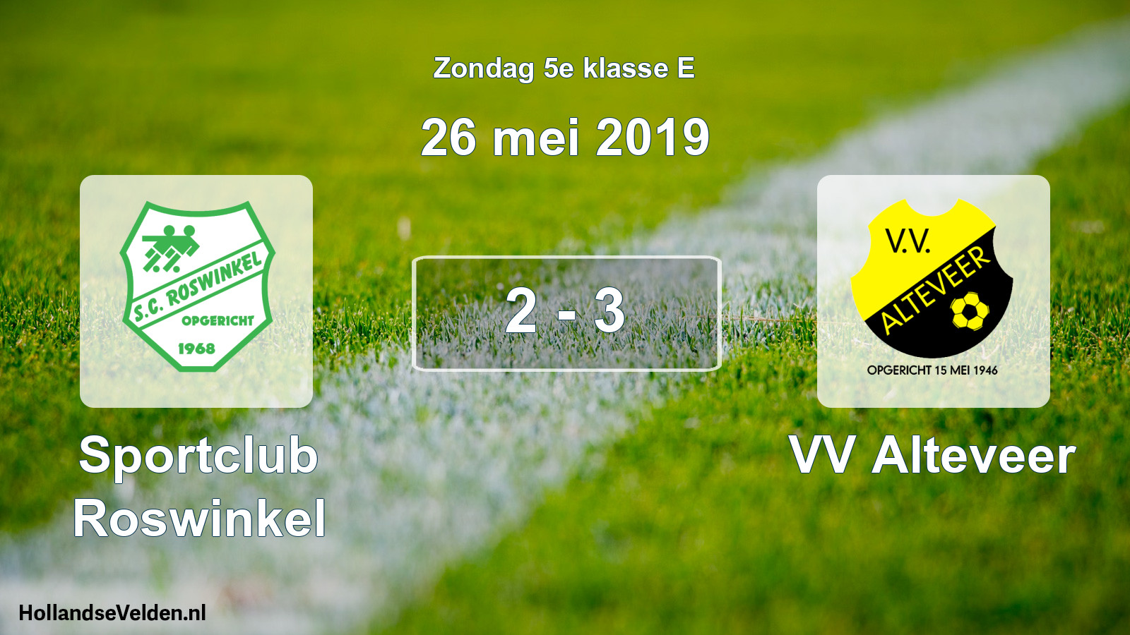 Total number of matches played: Sportclub Roswinkel - VV Alteveer 2 - 3 (26 May 2019)