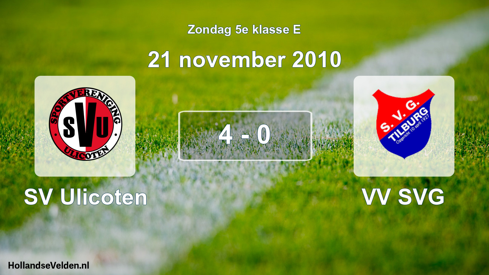 Total number of matches played: SV Ulicoten - VV SVG 4 - 0 (21 November 2010)