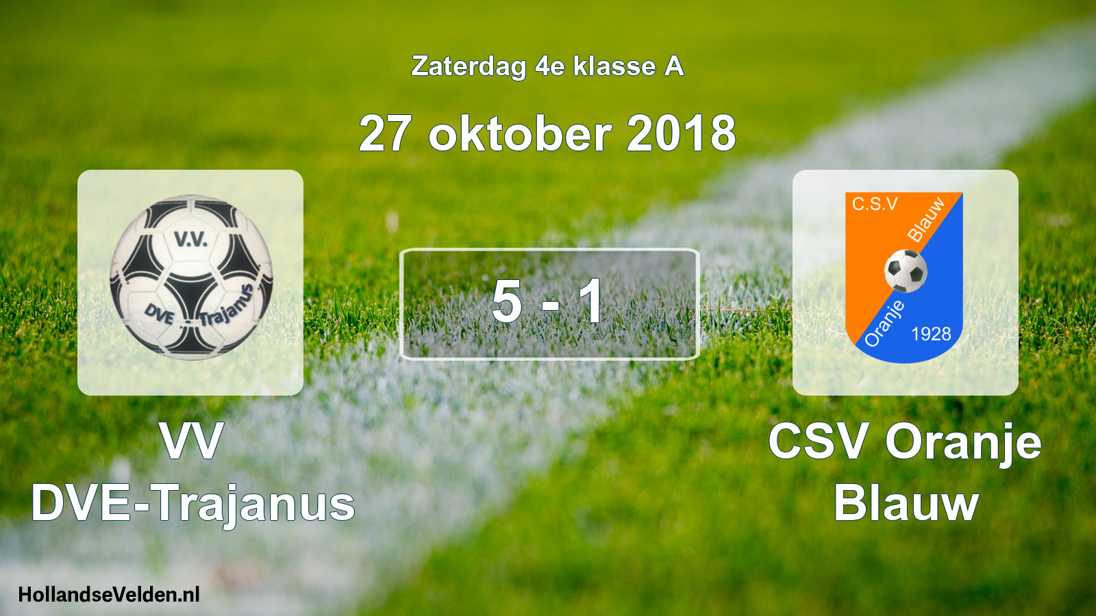Total number of matches played: VV DVE-Trajanus - CSV Oranje Blauw 5 - 1 (27 October 2018)