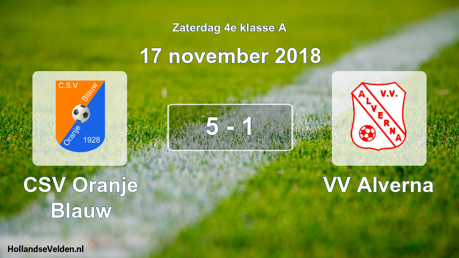 Total number of matches played: CSV Oranje Blauw - VV Alverna 5 - 1 (17 November 2018)