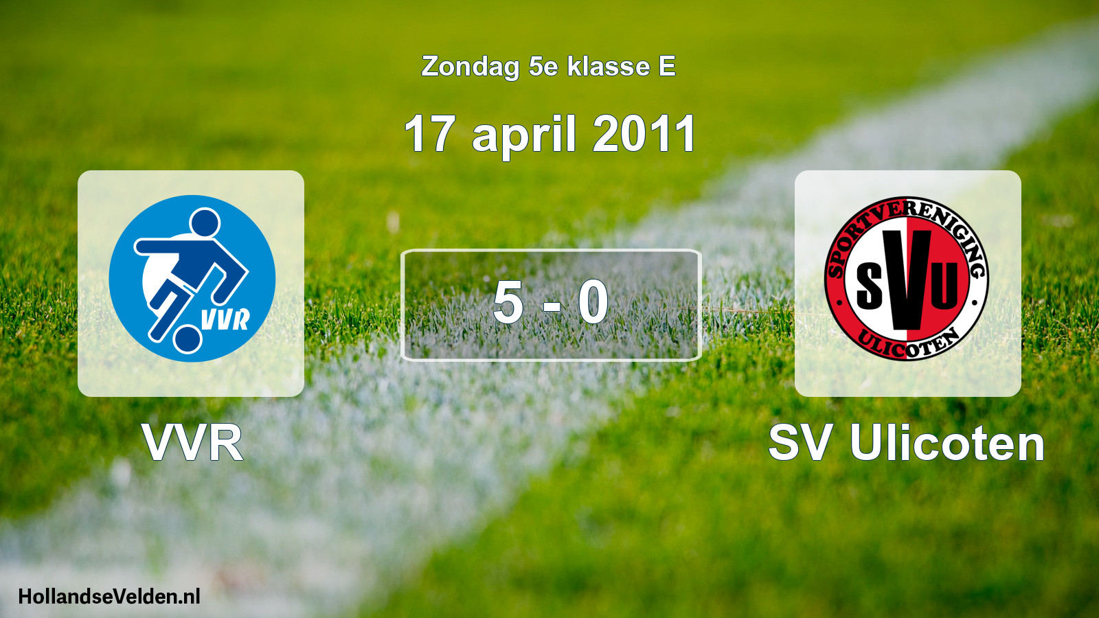 Total number of matches played: VVR - SV Ulicoten 5 - 0 (17 April 2011)