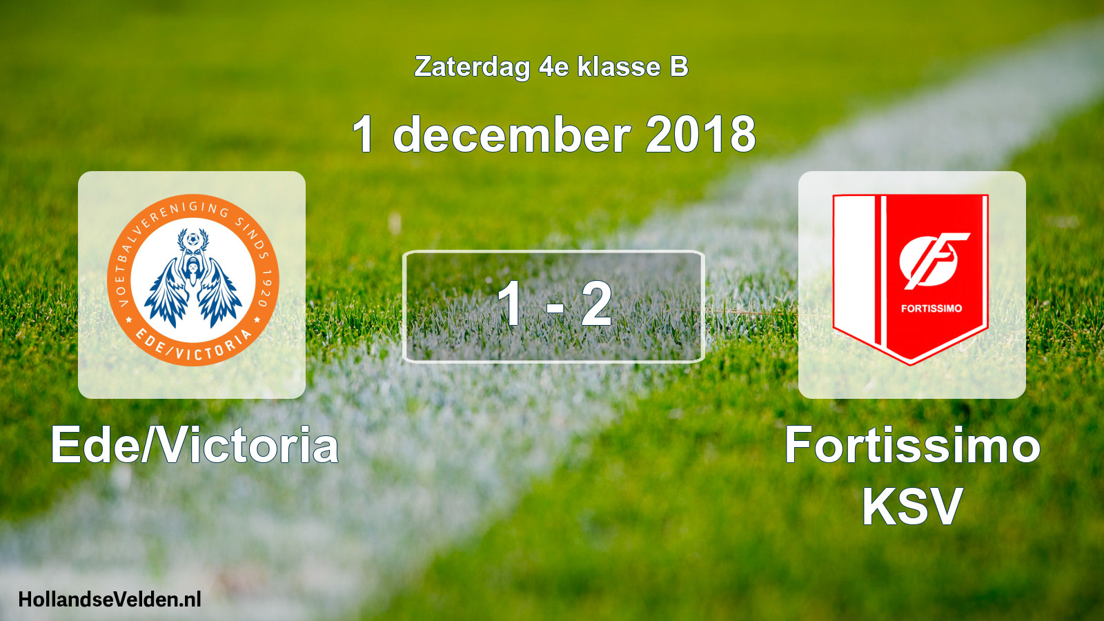 Total number of matches played: Ede/Victoria - Fortissimo KSV 1 - 2 (1 December 2018)