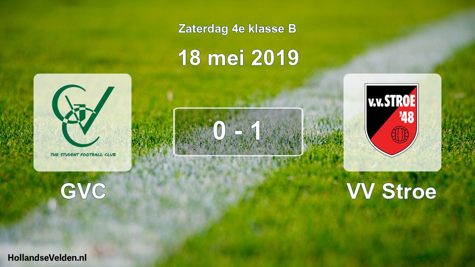 Total number of matches played: GVC - VV Stroe 0 - 1 (18 May 2019)