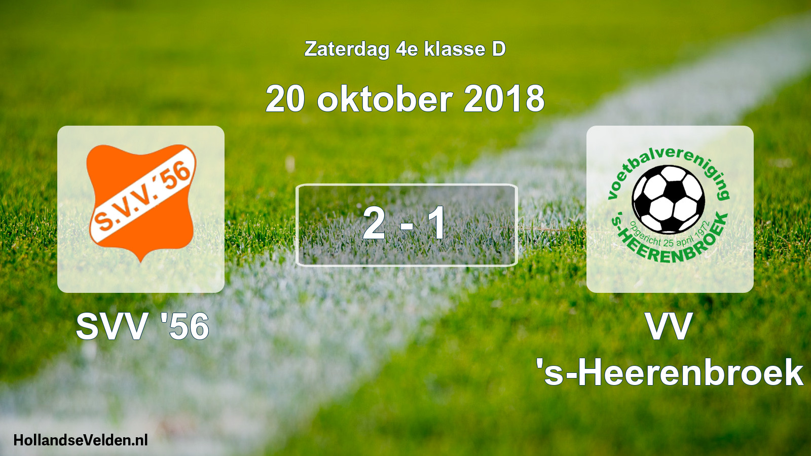 Total number of matches played: SVV '56 - VV 's-Heerenbroek 2 - 1 (20 October 2018)