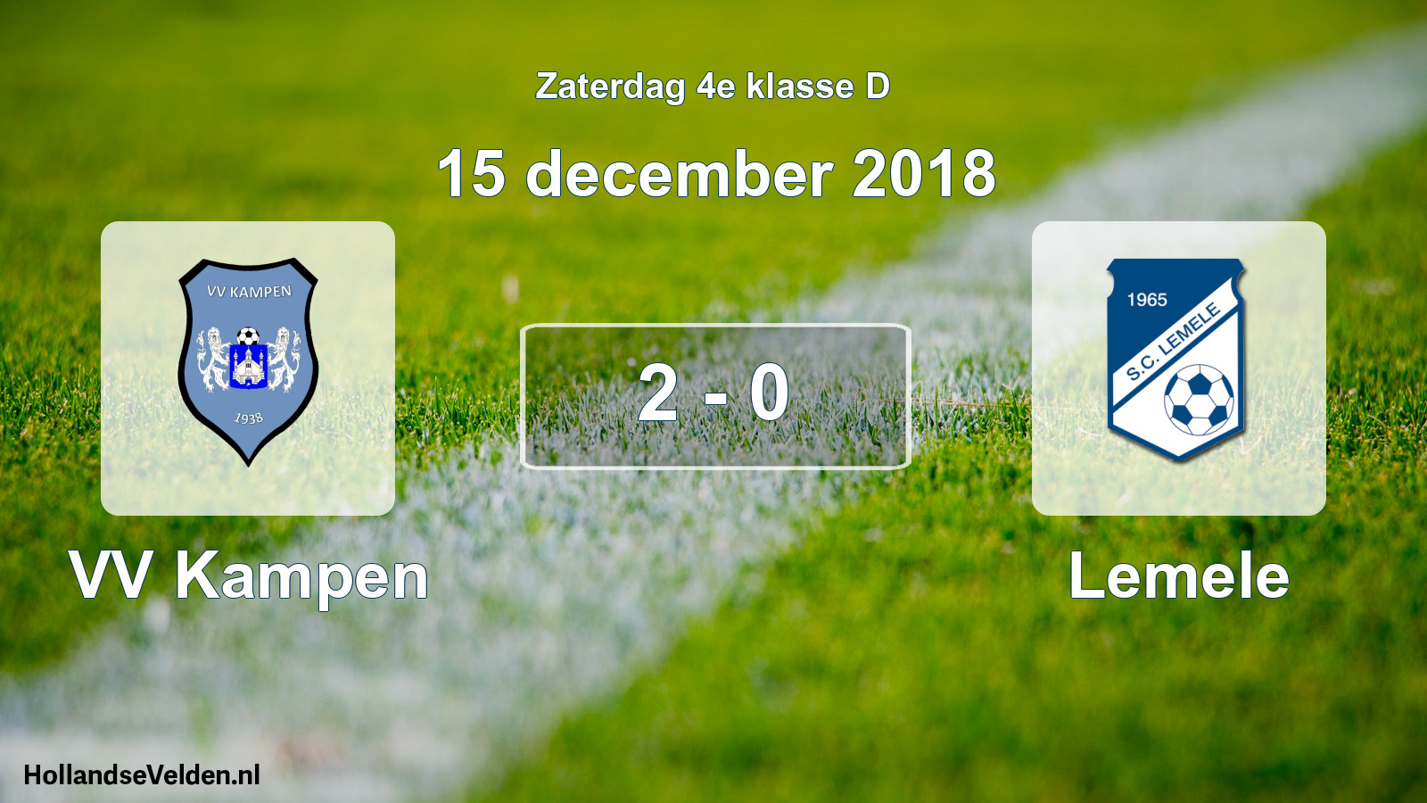 Total number of matches played: VV Kampen - Lemele 2 - 0 (15 December 2018)