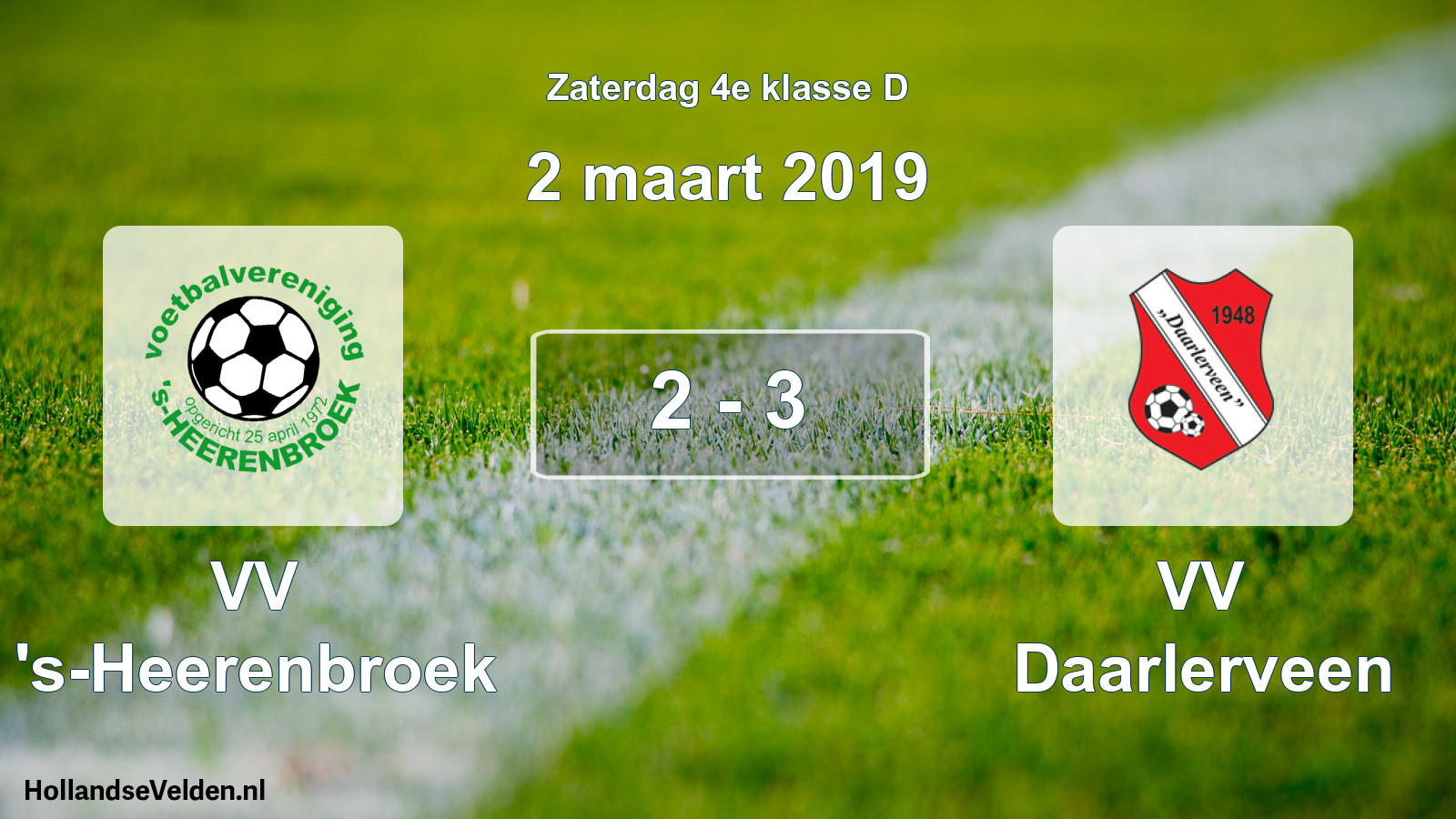 Total number of matches played: VV 's-Heerenbroek - VV Daarlerveen 2 - 3 (2 March 2019)