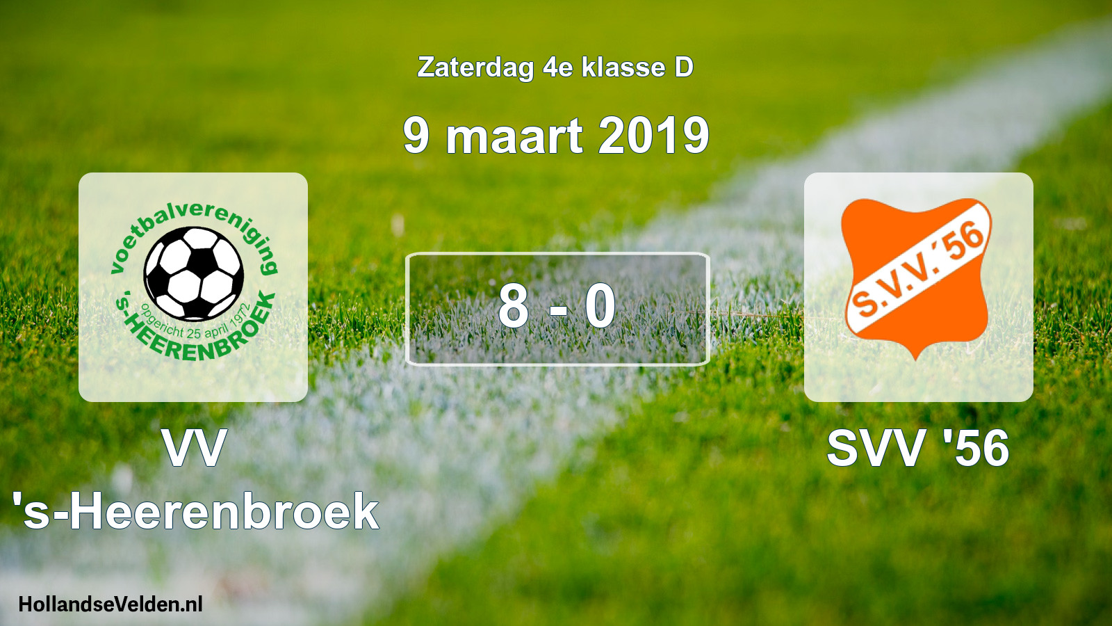 Total number of matches played: VV 's-Heerenbroek - SVV '56 8 - 0 (9 March 2019)