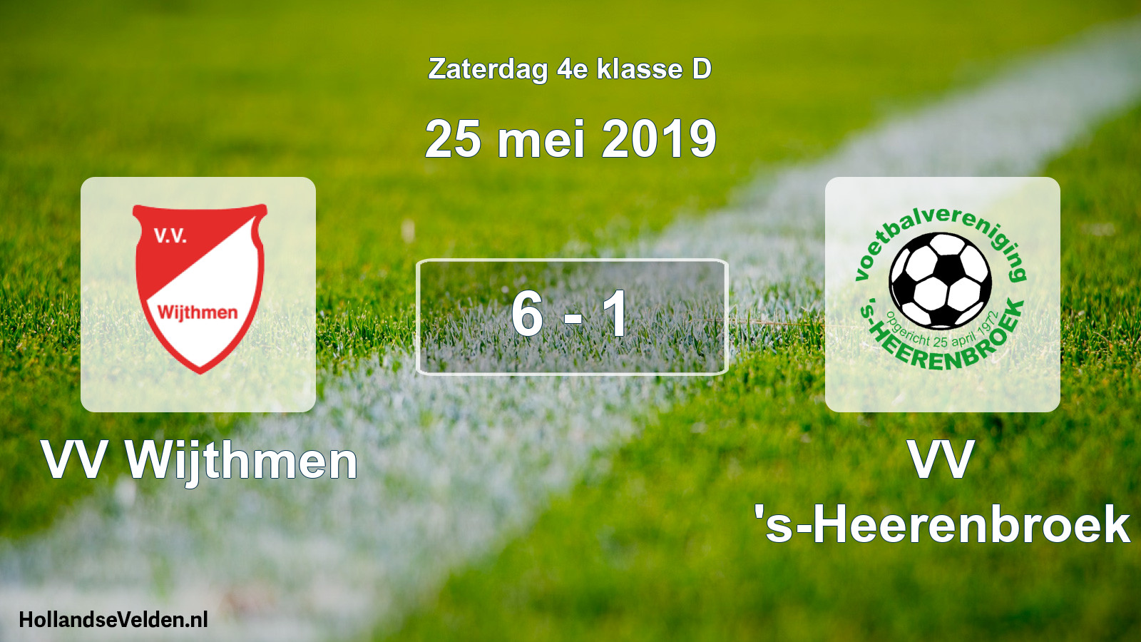 Total number of matches played: VV Wijthmen - VV 's-Heerenbroek 6 - 1 (25 May 2019)