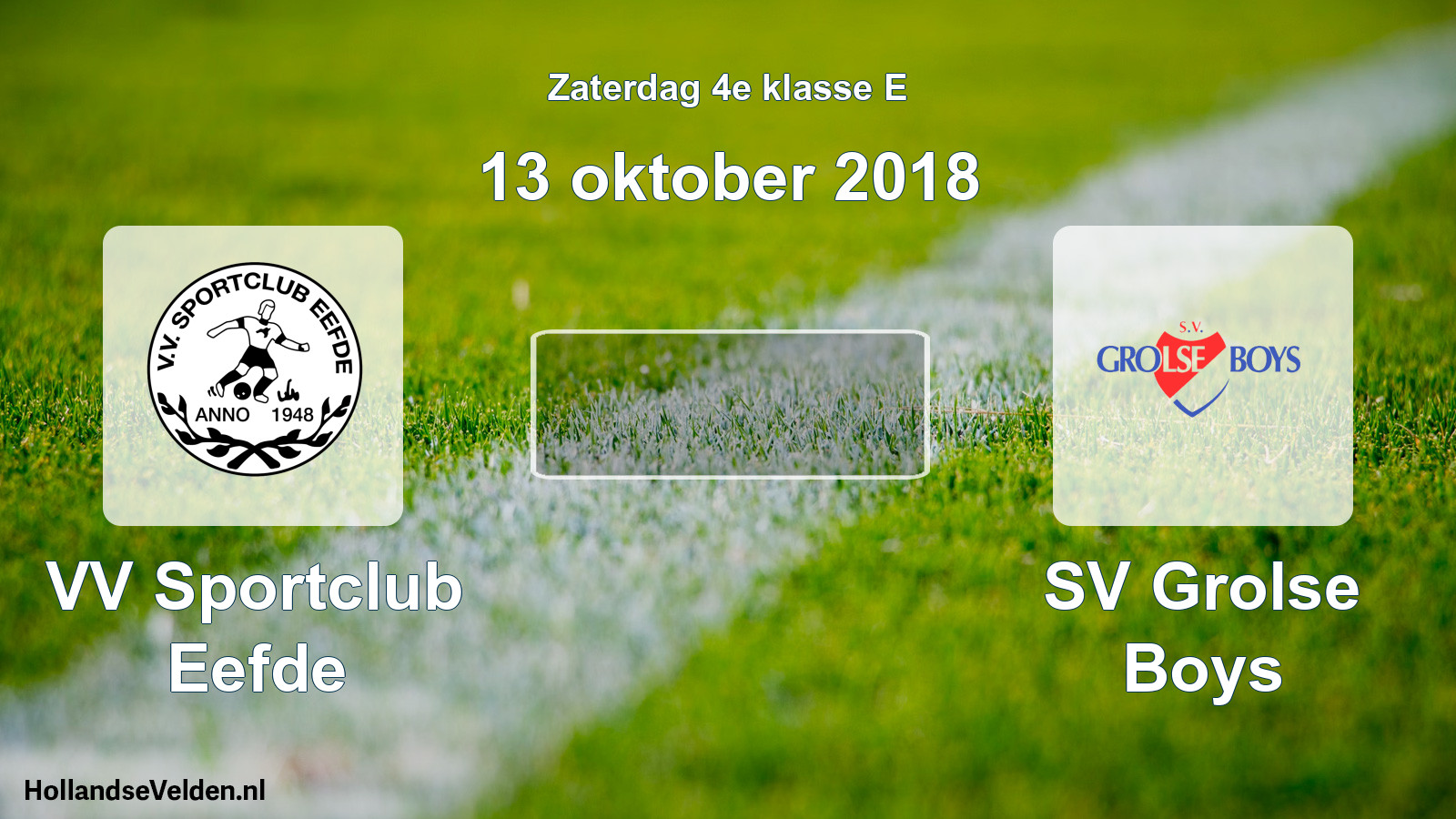 Scheduled Match: VV Sportclub Eefde - SV Grolse Boys (13 October 2018)