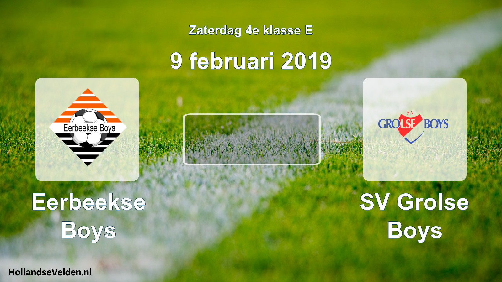 Scheduled Match: Eerbeekse Boys - SV Grolse Boys (9 February 2019)