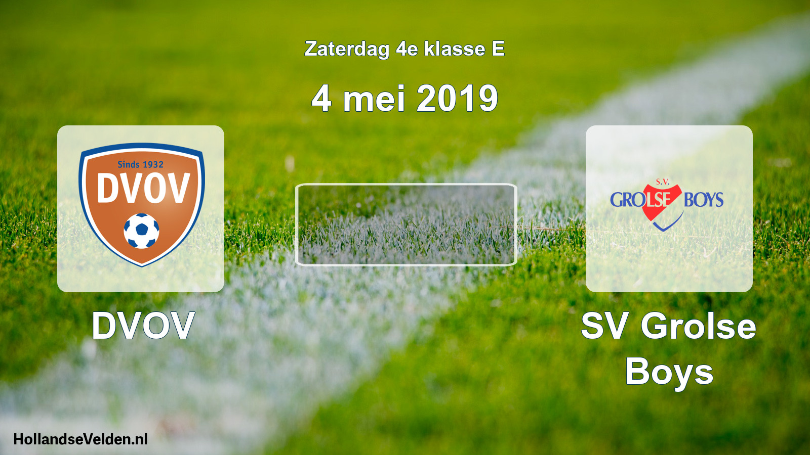 Scheduled Match: DVOV - SV Grolse Boys (4 May 2019)