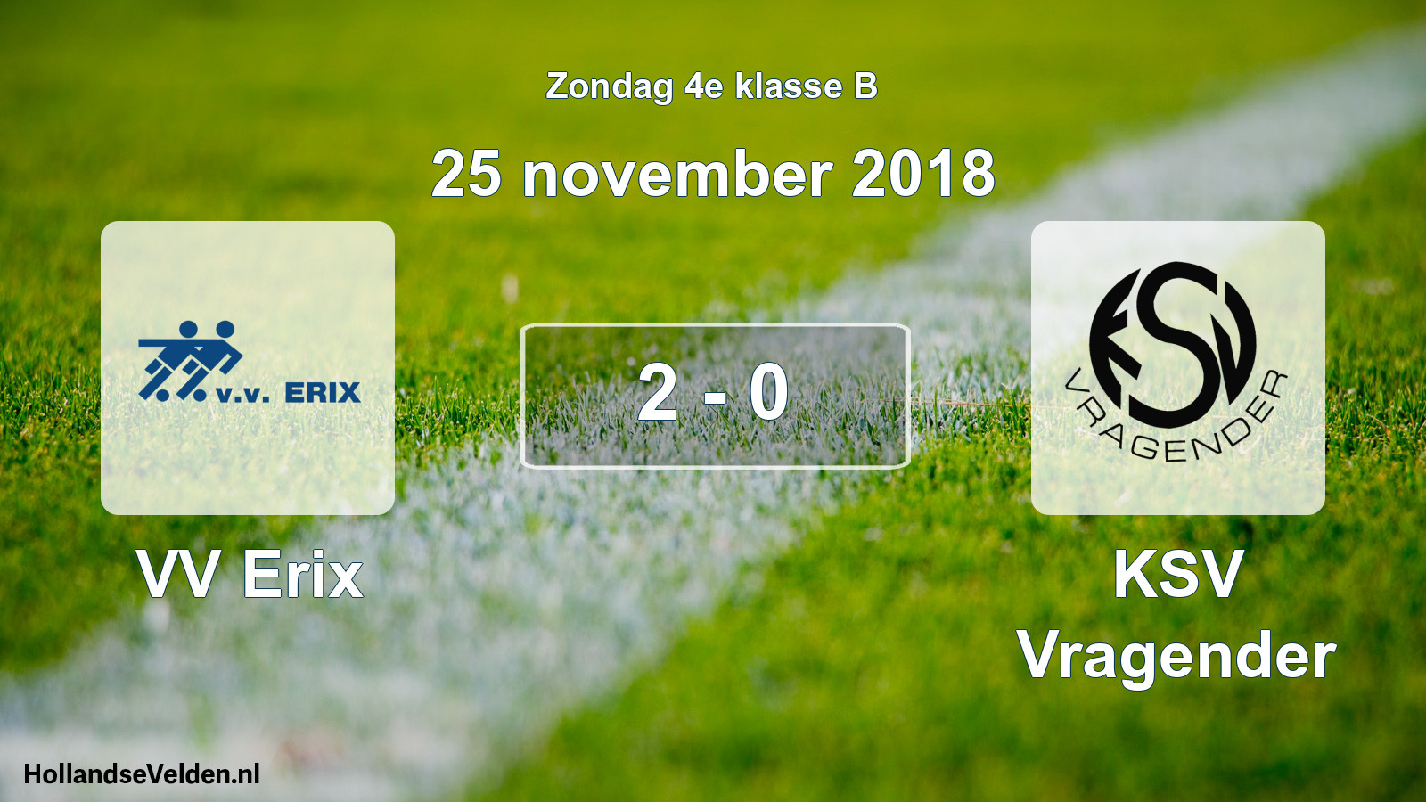 Total number of matches played: VV Erix - KSV Vragender 2 - 0 (25 November 2018)