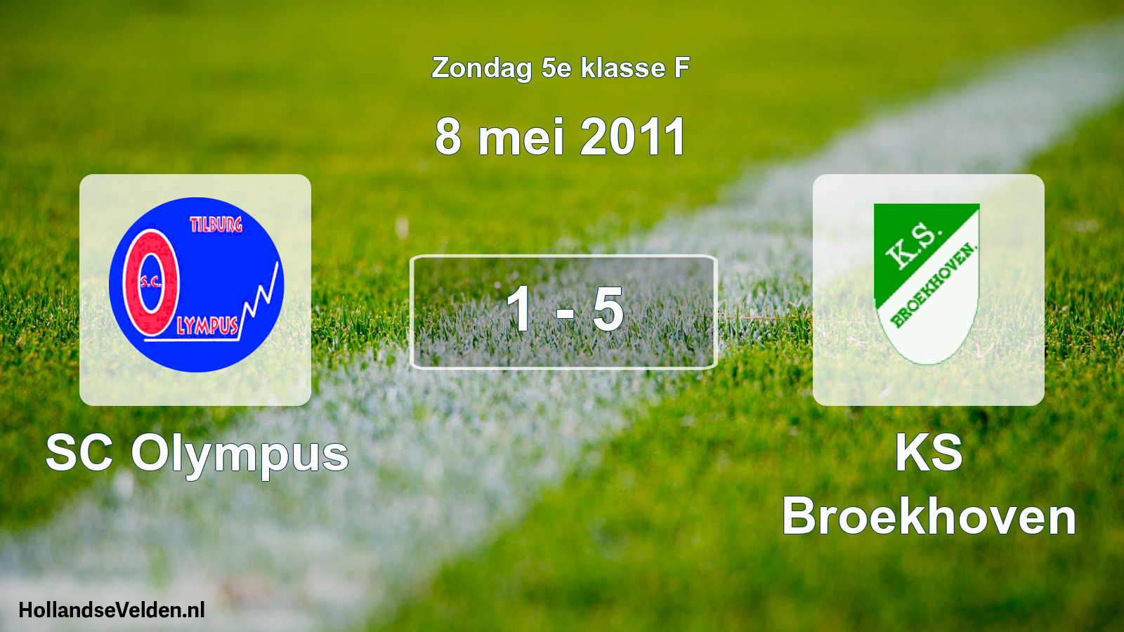 Total number of matches played: SC Olympus - KS Broekhoven 1 - 5 (8 May 2011)
