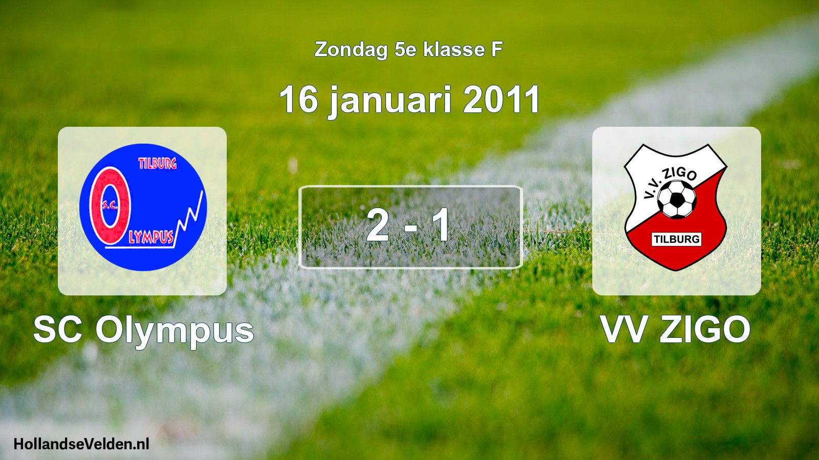 Total number of matches played: SC Olympus - VV ZIGO 2 - 1 (16 January 2011)