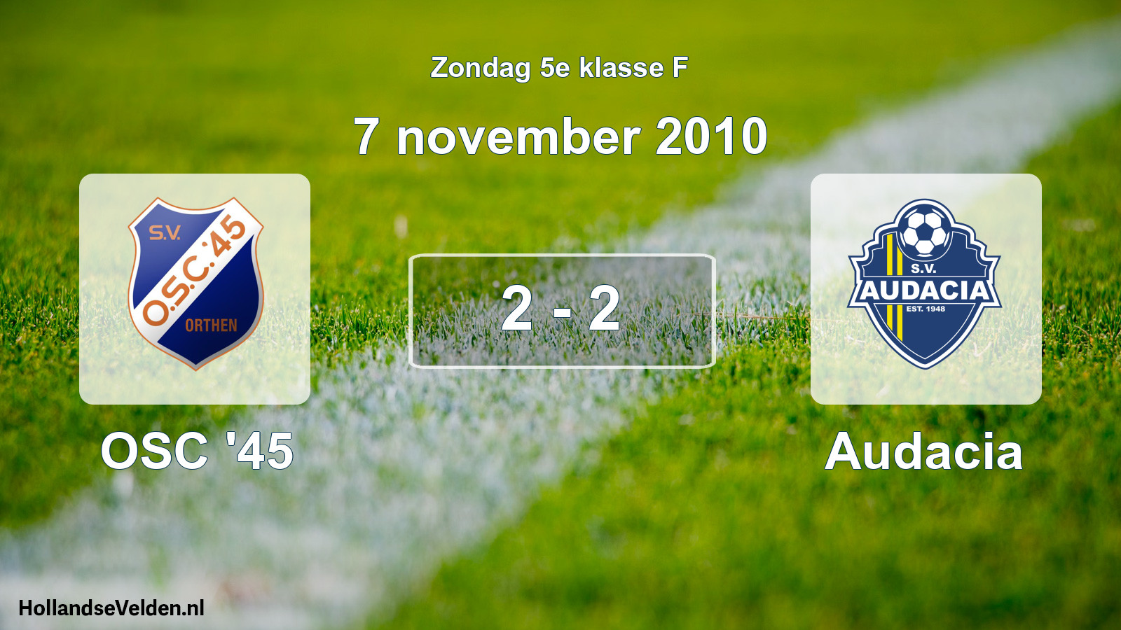 Total number of matches played: OSC '45 - Audacia 2 - 2 (7 November 2010)