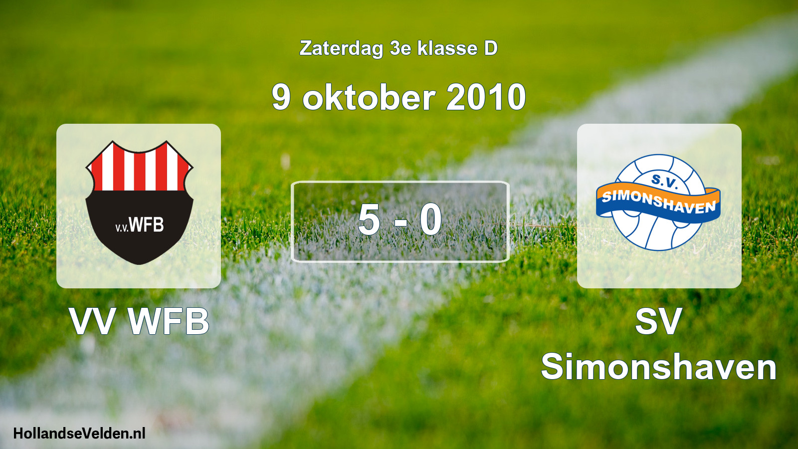 Total number of matches played: VV WFB - SV Simonshaven 5 - 0 (9 October 2010)