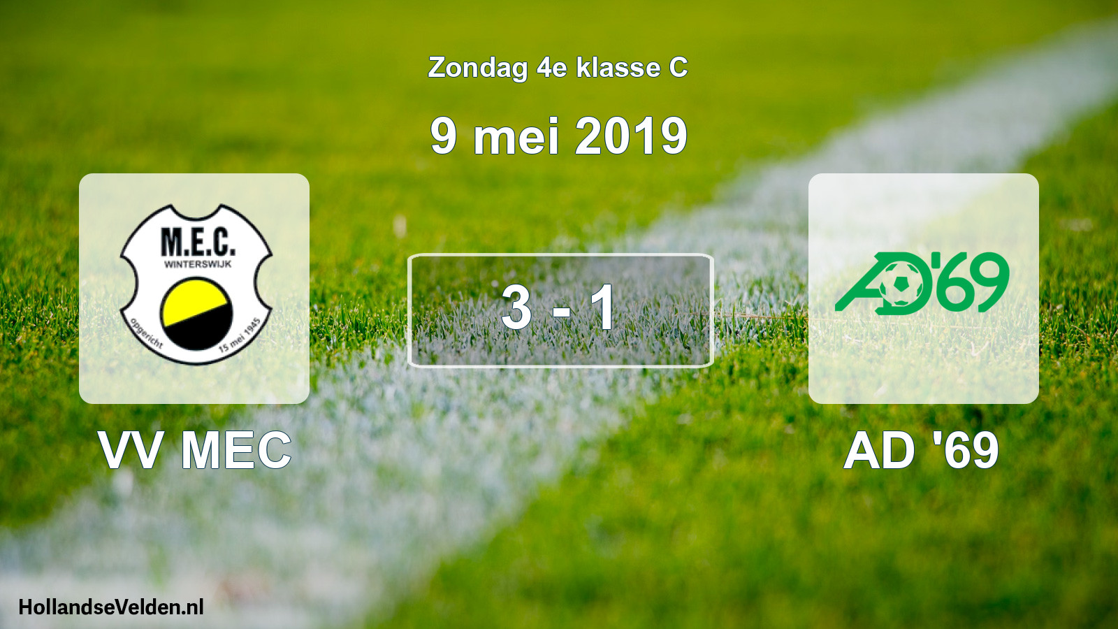 Total number of matches played: VV MEC - AD '69 3 - 1 (9 May 2019)