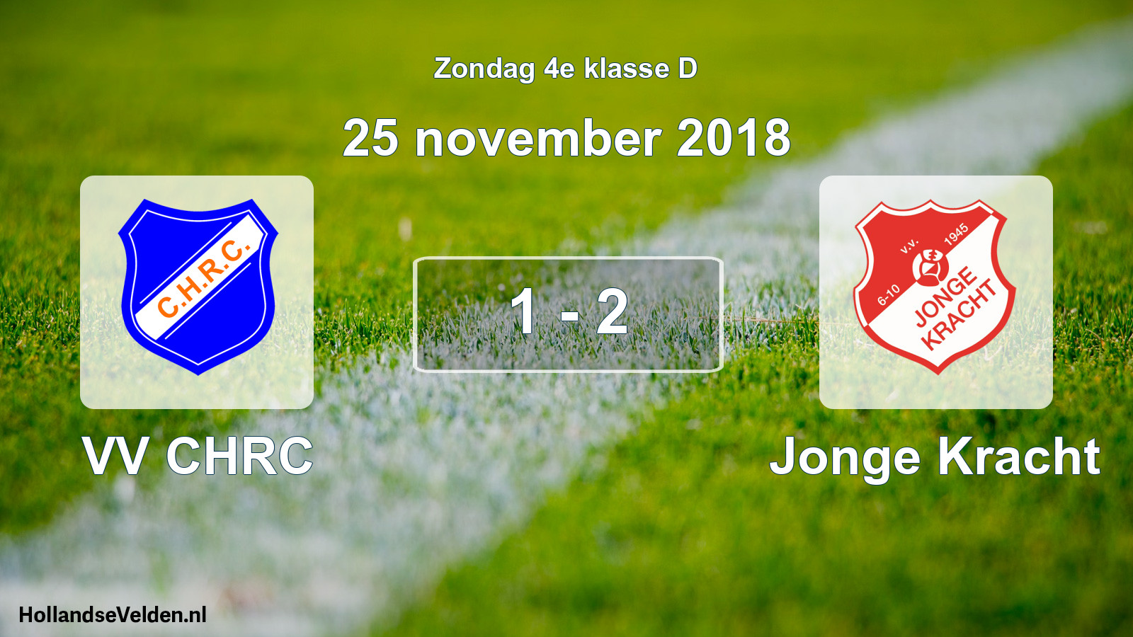 Total number of matches played: VV CHRC - Jonge Kracht 1 - 2 (25 November 2018)