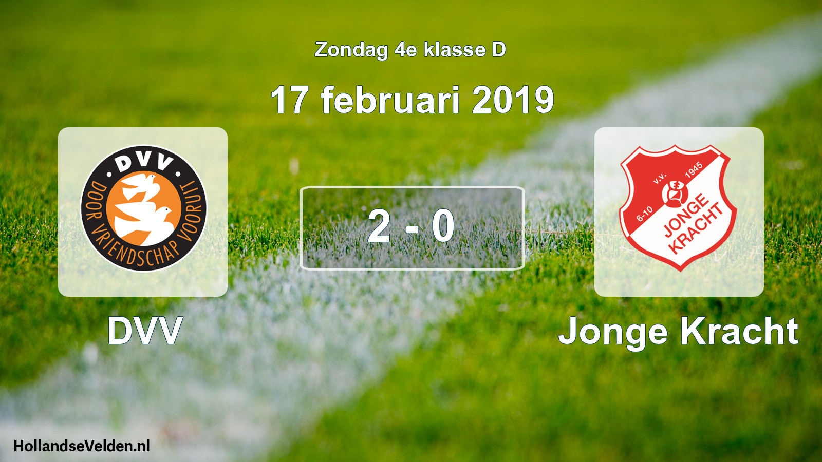 Total number of matches played: DVV - Jonge Kracht 2 - 0 (17 February 2019)