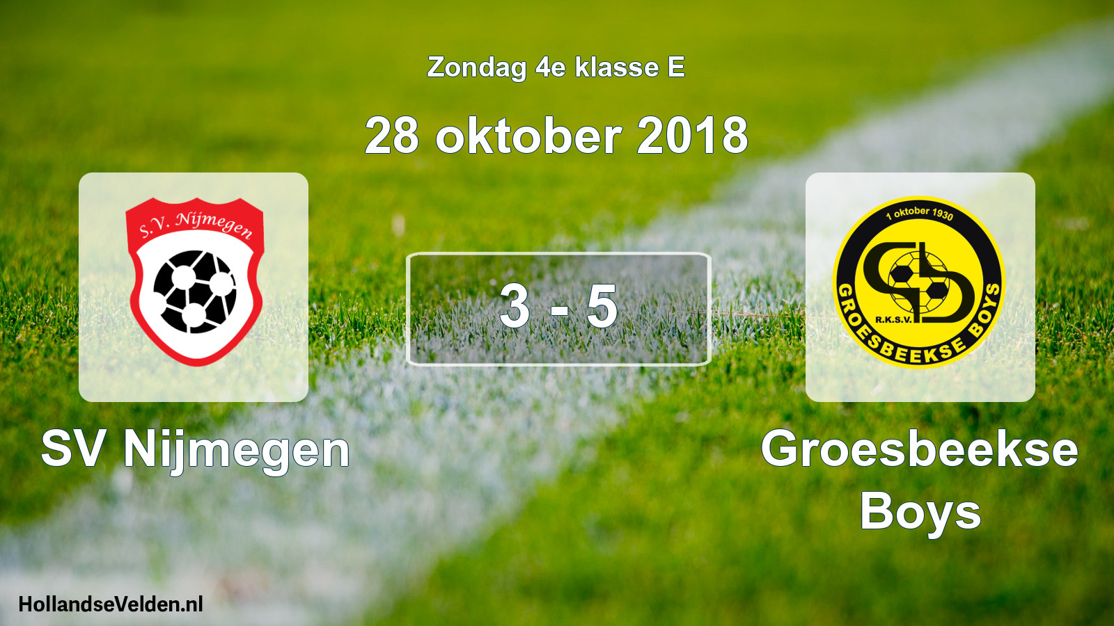 Total number of matches played: SV Nijmegen - Groesbeekse Boys 3 - 5 (28 October 2018)