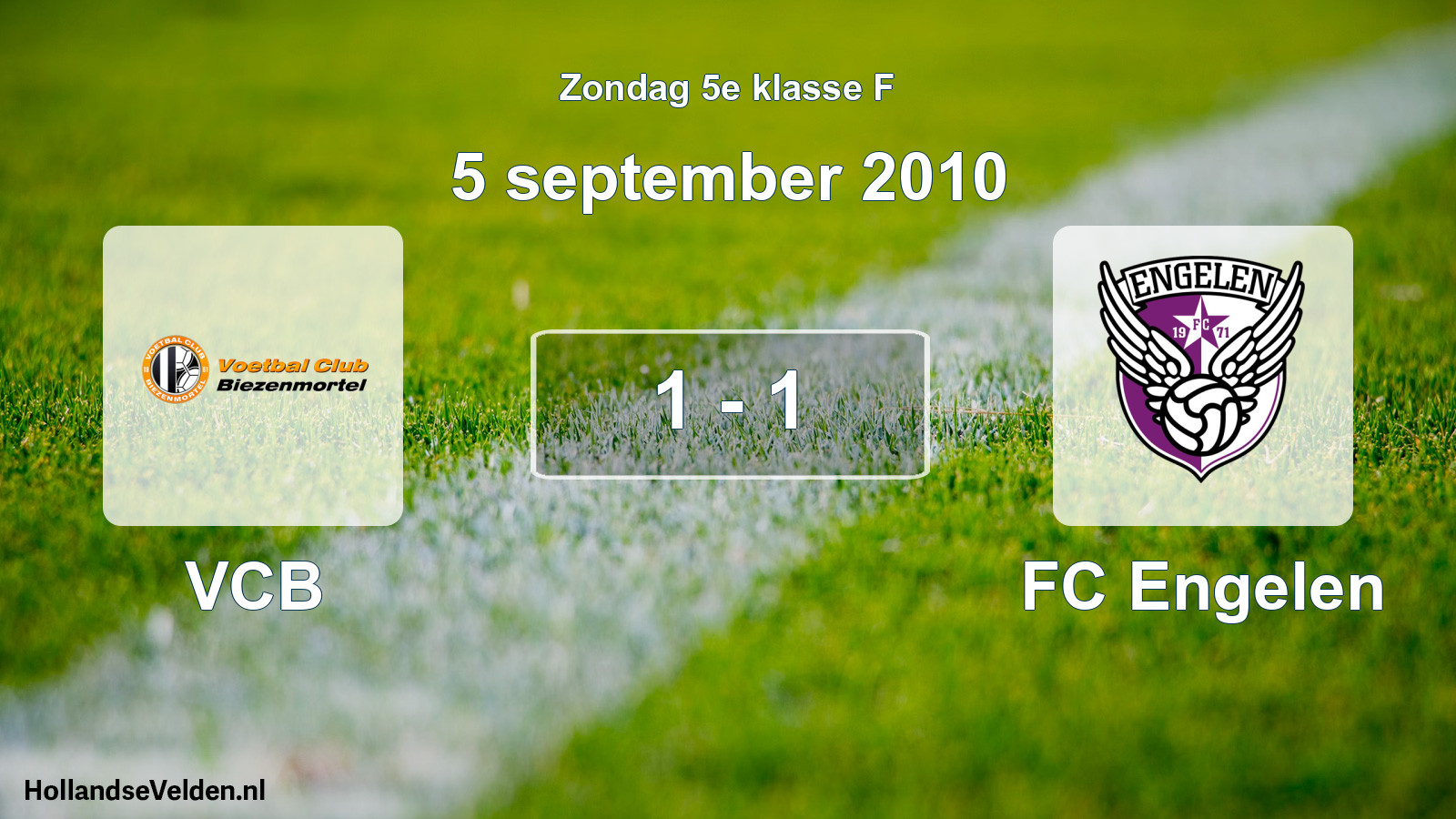 Total number of matches played: VCB - FC Engelen 1 - 1 (5 September 2010)