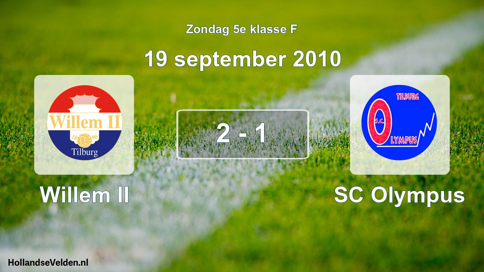 Total number of matches played: Willem II - SC Olympus 2 - 1 (19 September 2010)