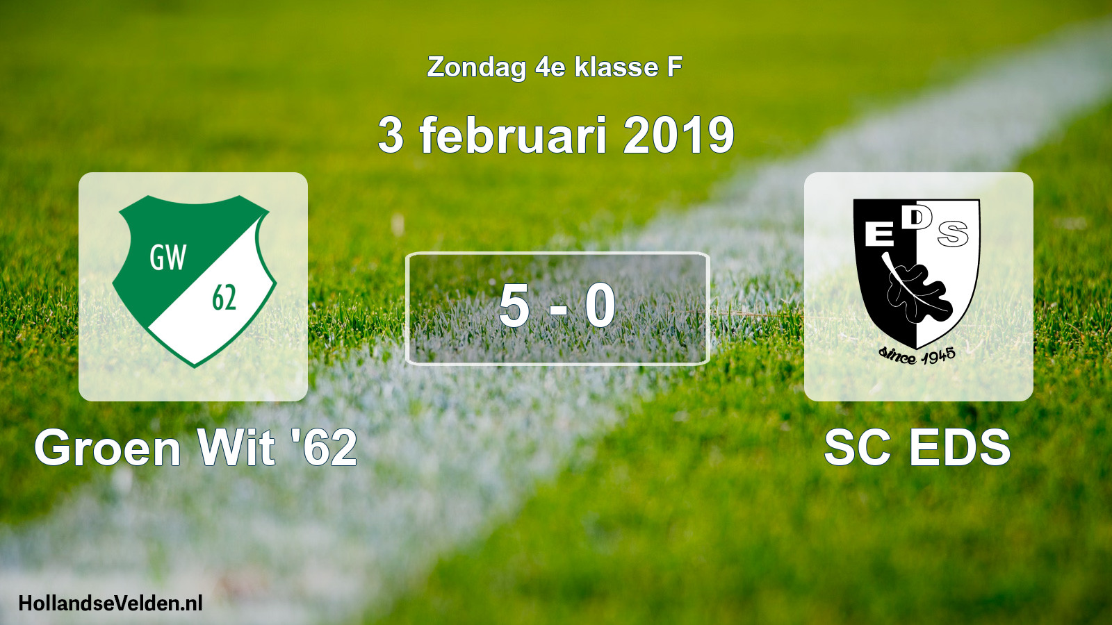 Total number of matches played: Groen Wit '62 - SC EDS 5 - 0 (3 February 2019)