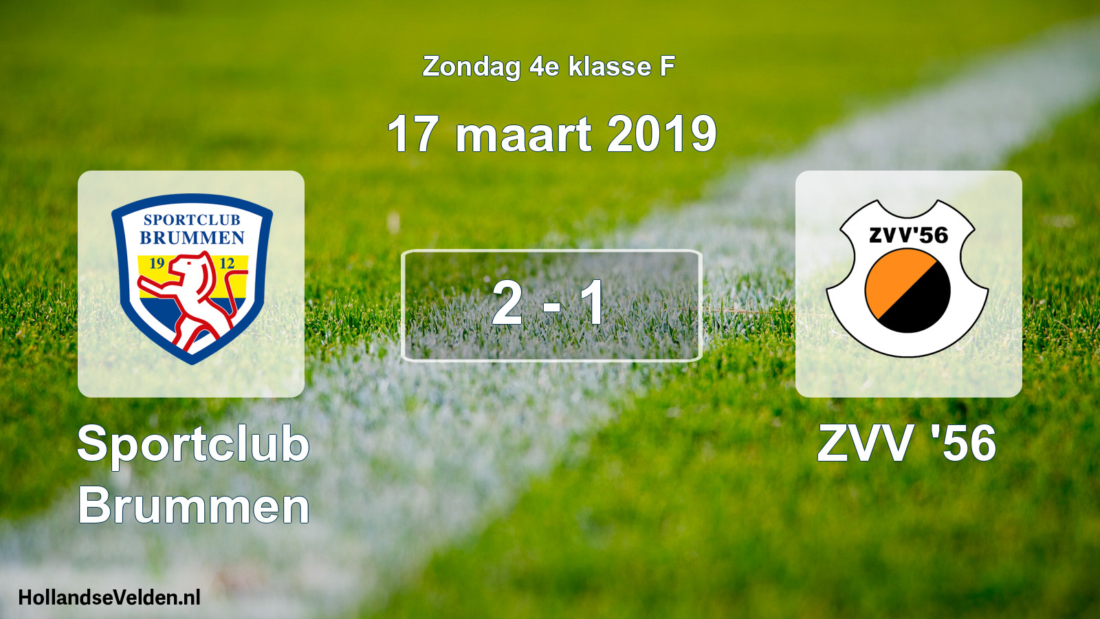 Total number of matches played: Sportclub Brummen - ZVV '56 2 - 1 (17 March 2019)