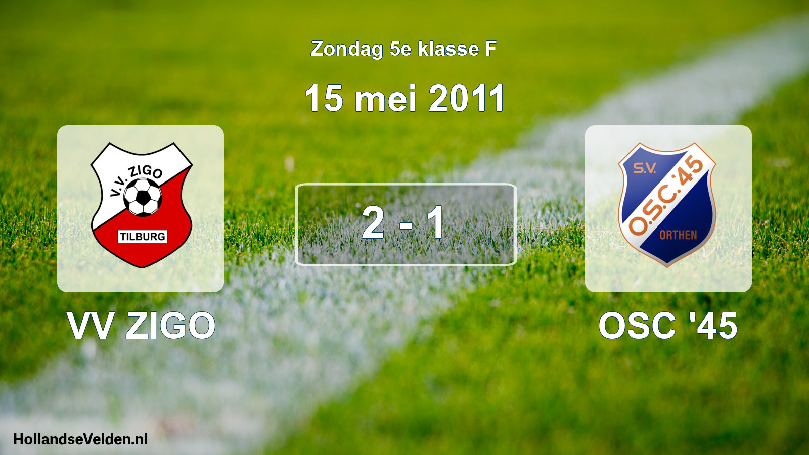 Total number of matches played: VV ZIGO - OSC '45 2 - 1 (15 May 2011)