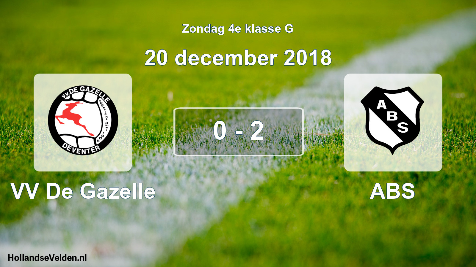 Total number of matches played: VV De Gazelle - ABS 0 - 2 (20 December 2018)
