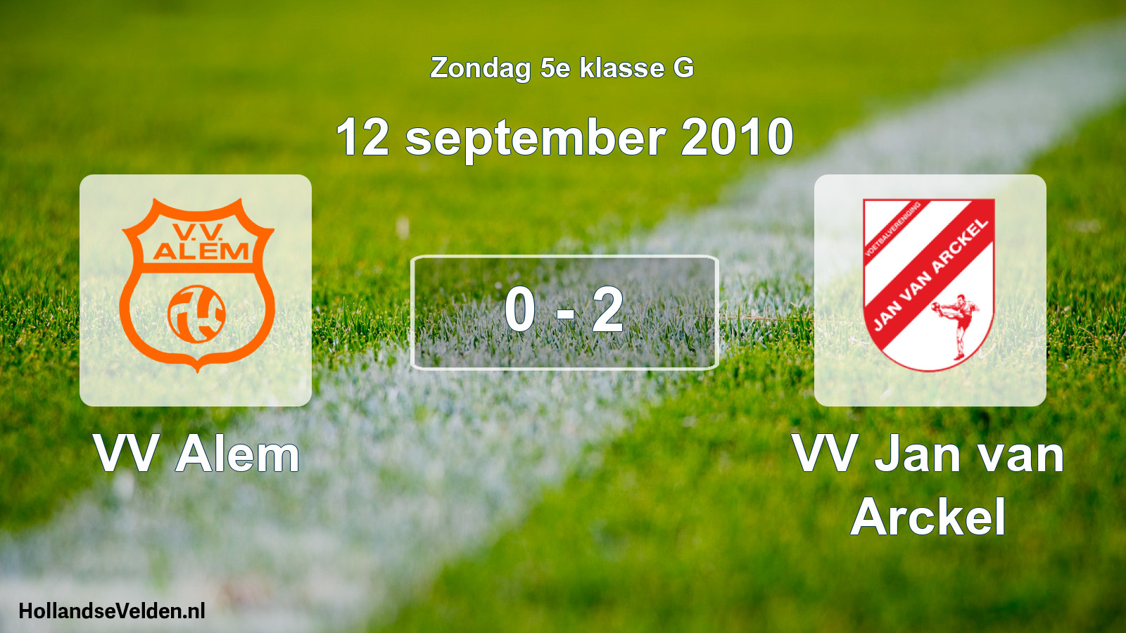 Total number of matches played: VV Alem - VV Jan van Arckel 0 - 2 (12 September 2010)