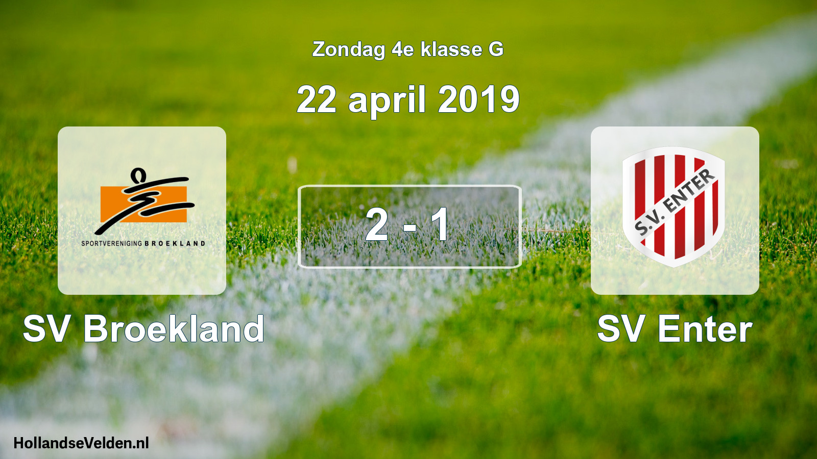 Total number of matches played: SV Broekland - SV Enter 2 - 1 (22 April 2019)