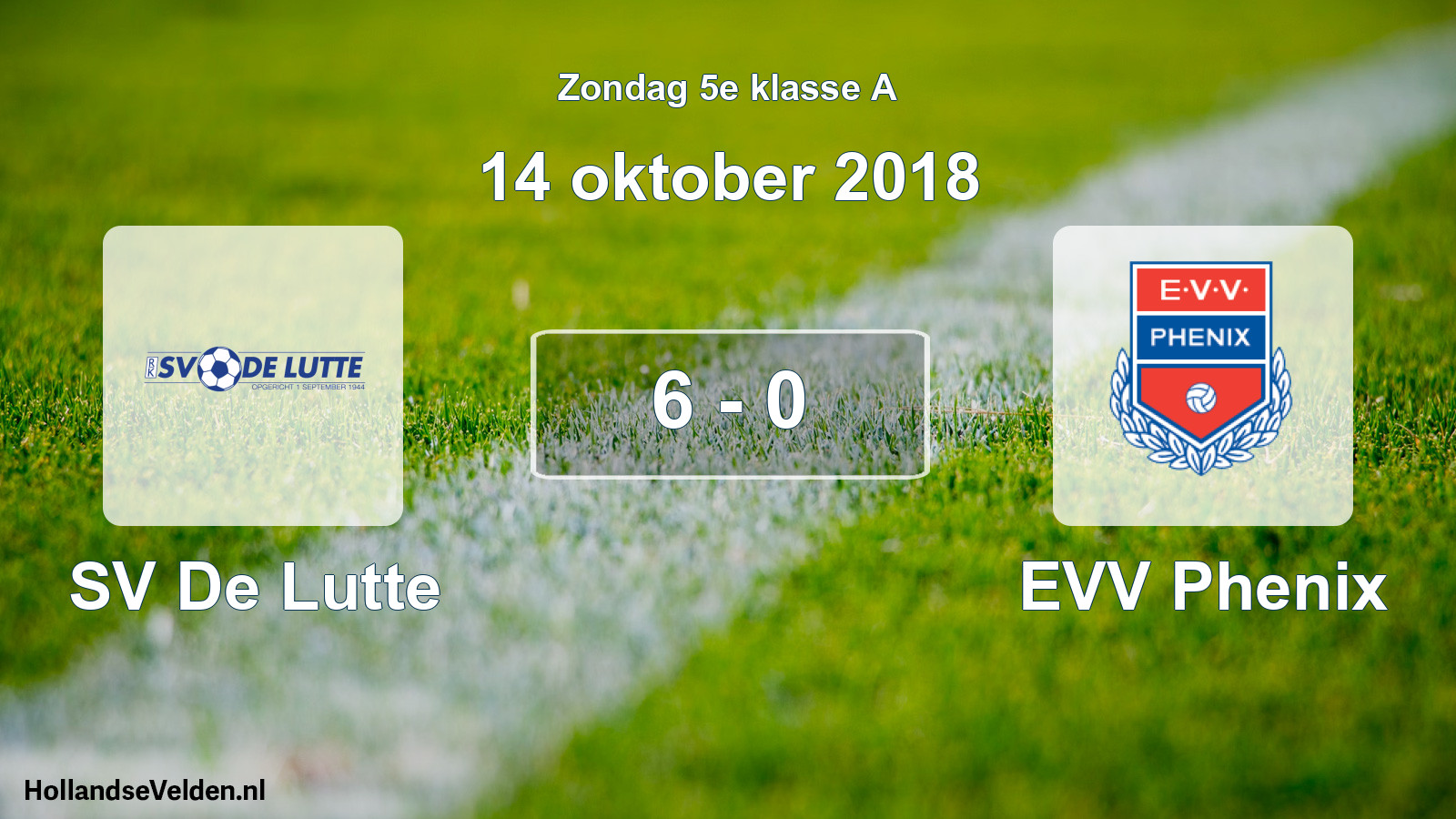 Total number of matches played: SV De Lutte - EVV Phenix 6 - 0 (14 October 2018)
