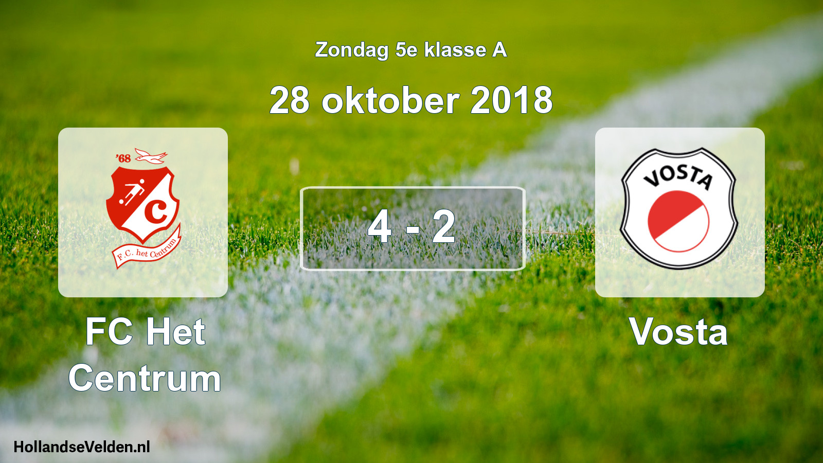 Total number of matches played: FC Het Centrum - Vosta 4 - 2 (28 October 2018)
