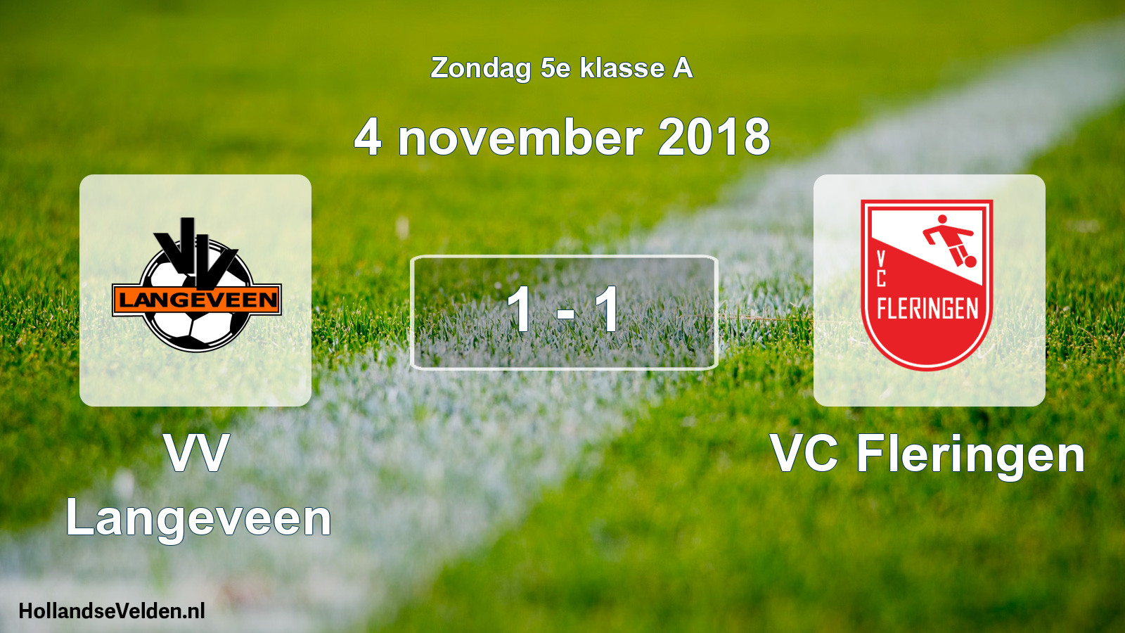 Total number of matches played: VV Langeveen - VC Fleringen 1 - 1 (4 November 2018)
