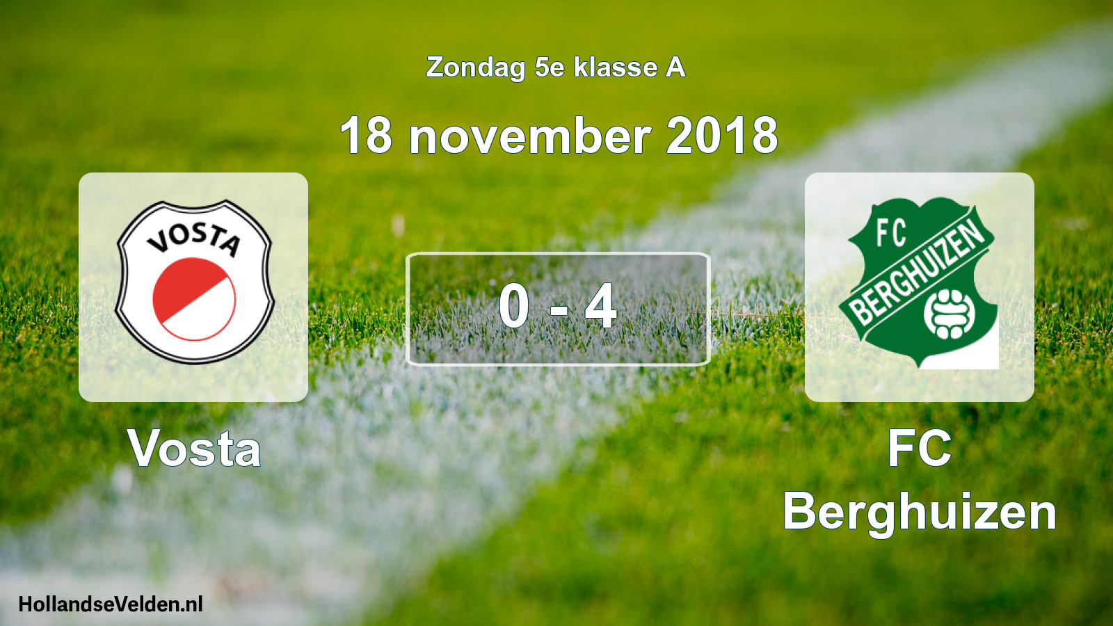 Total number of matches played: Vosta - FC Berghuizen 0 - 4 (18 November 2018)