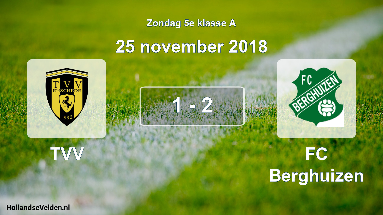 Total number of matches played: TVV - FC Berghuizen 1 - 2 (25 November 2018)