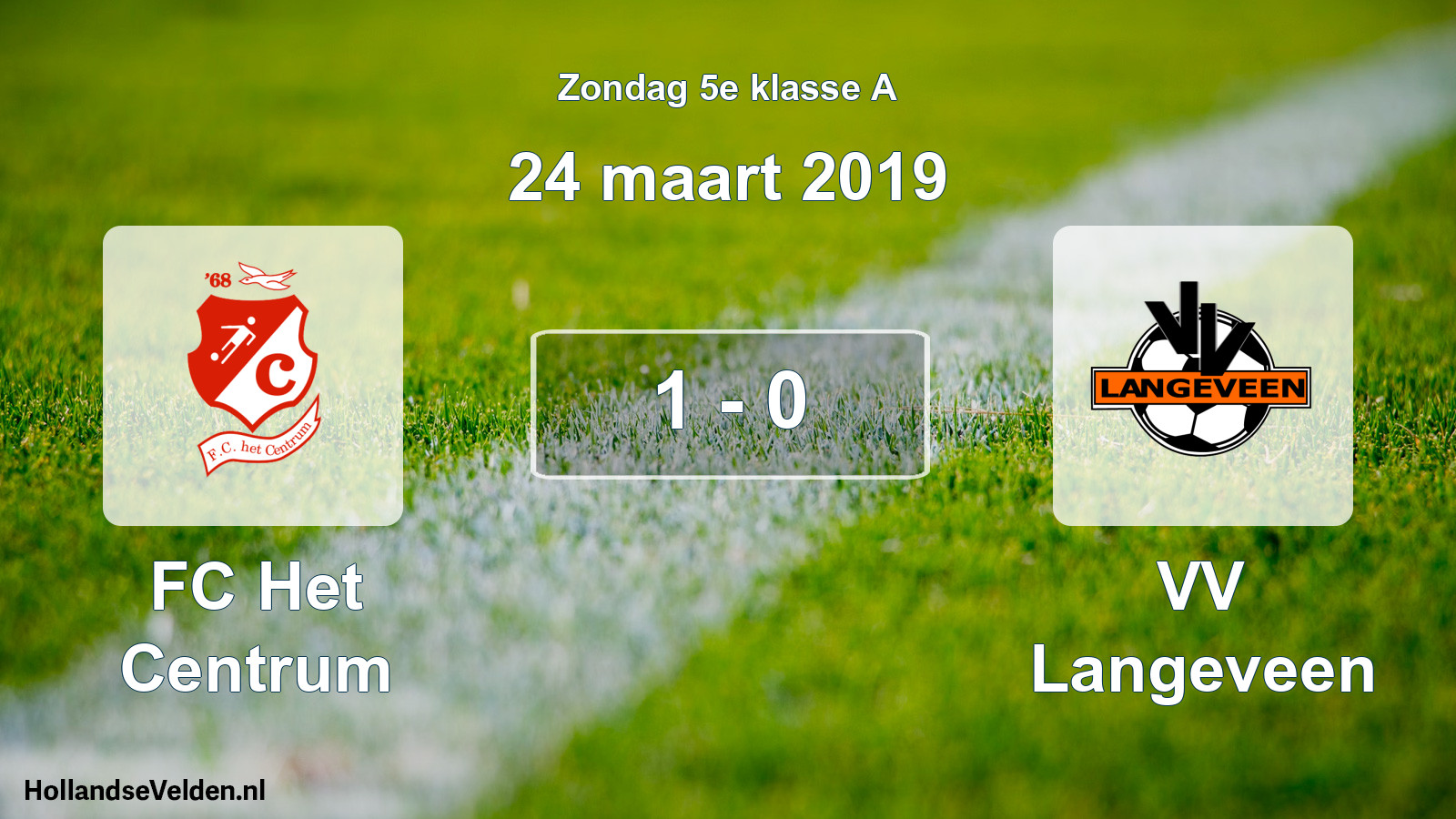Total number of matches played: FC Het Centrum - VV Langeveen 1 - 0 (24 March 2019)