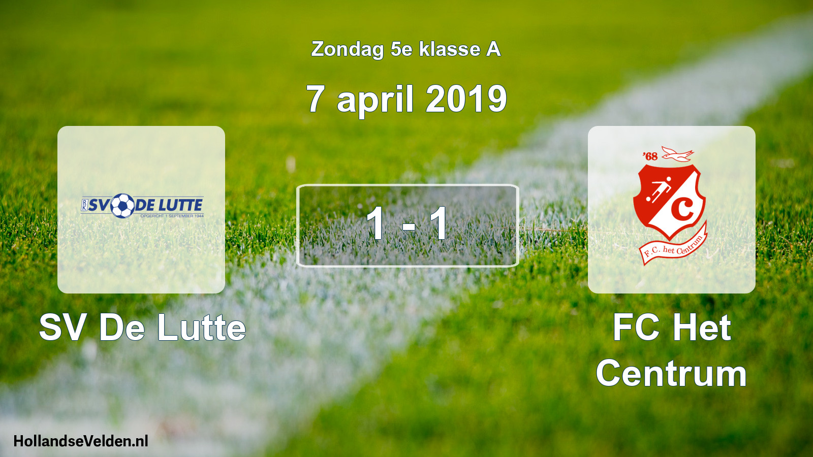 Total number of matches played: SV De Lutte - FC Het Centrum 1 - 1 (7 April 2019)