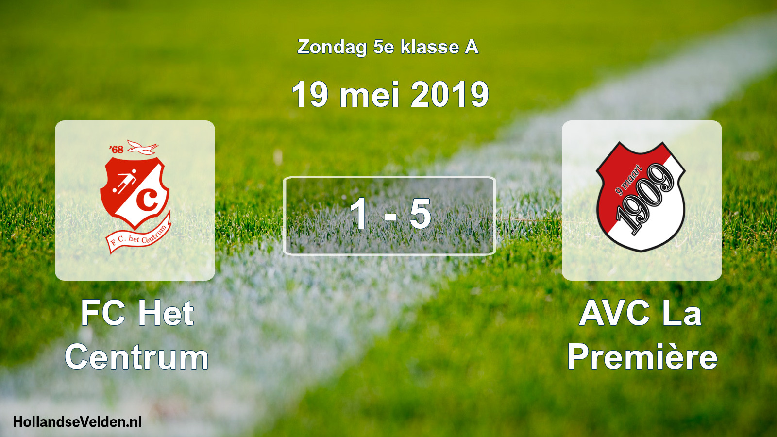 Total number of matches played: FC Het Centrum - AVC La Première 1 - 5 (19 May 2019)