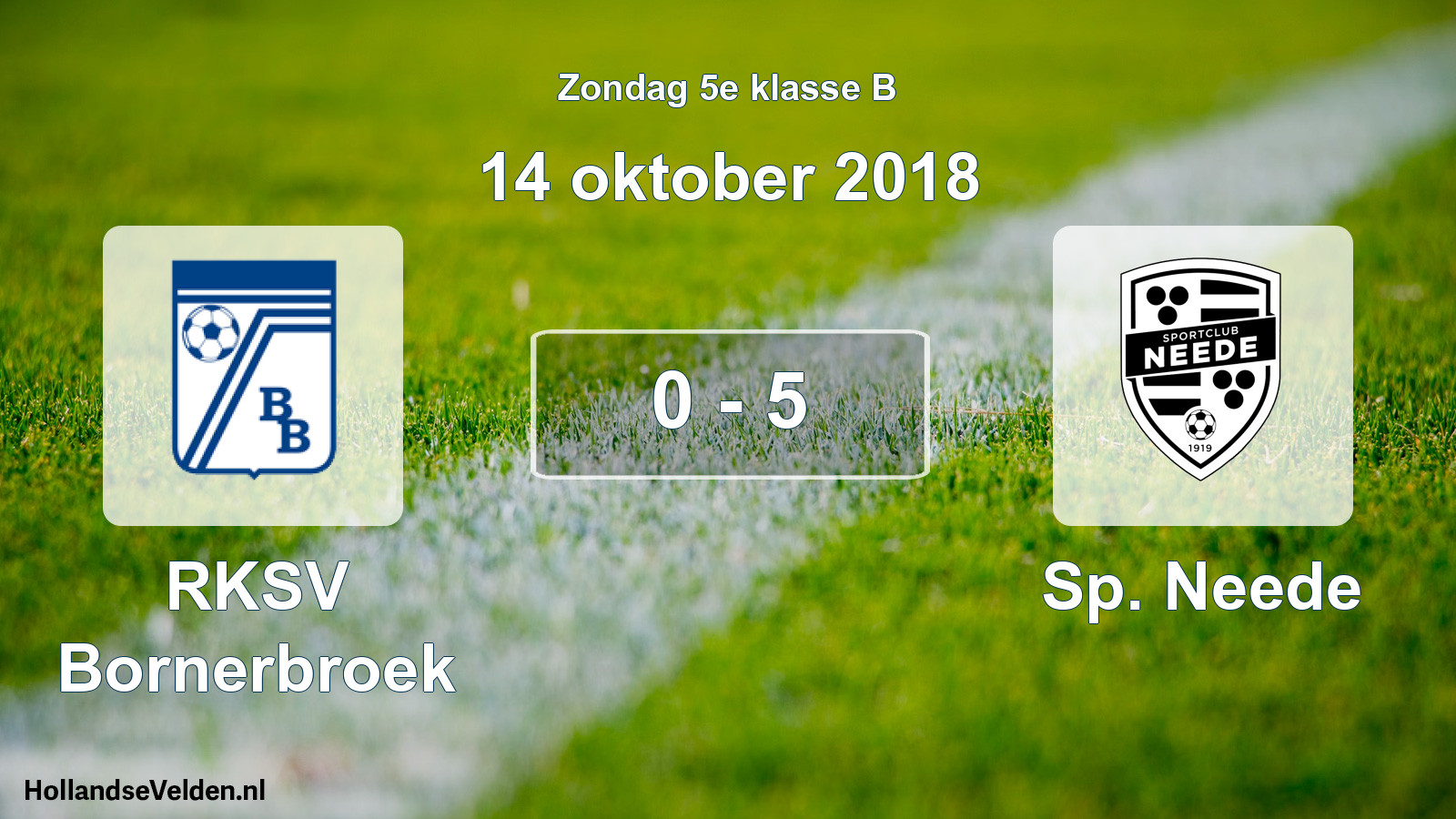 Total number of matches played: RKSV Bornerbroek - Sp. Neede 0 - 5 (14 October 2018)