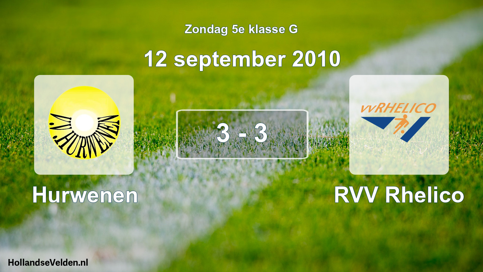 Total number of matches played: Hurwenen - RVV Rhelico 3 - 3 (12 September 2010)
