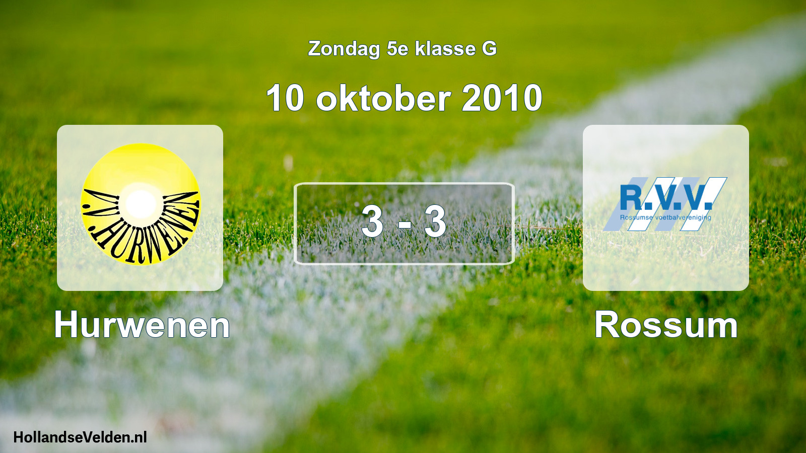 Total number of matches played: Hurwenen - Rossum 3 - 3 (10 October 2010)