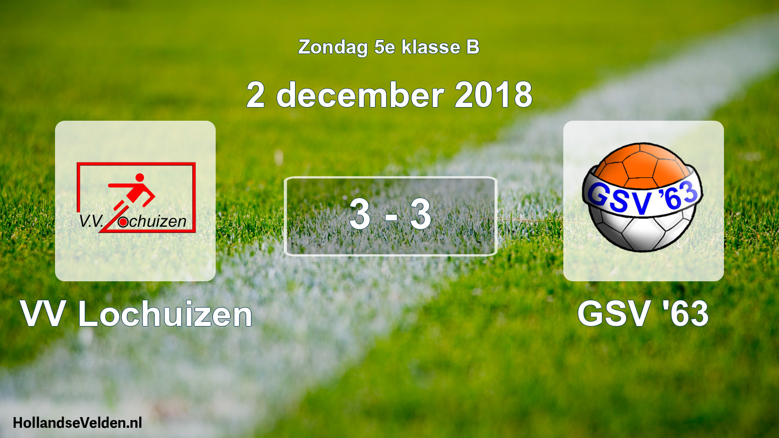 Total number of matches played: VV Lochuizen - GSV '63 3 - 3 (2 December 2018)