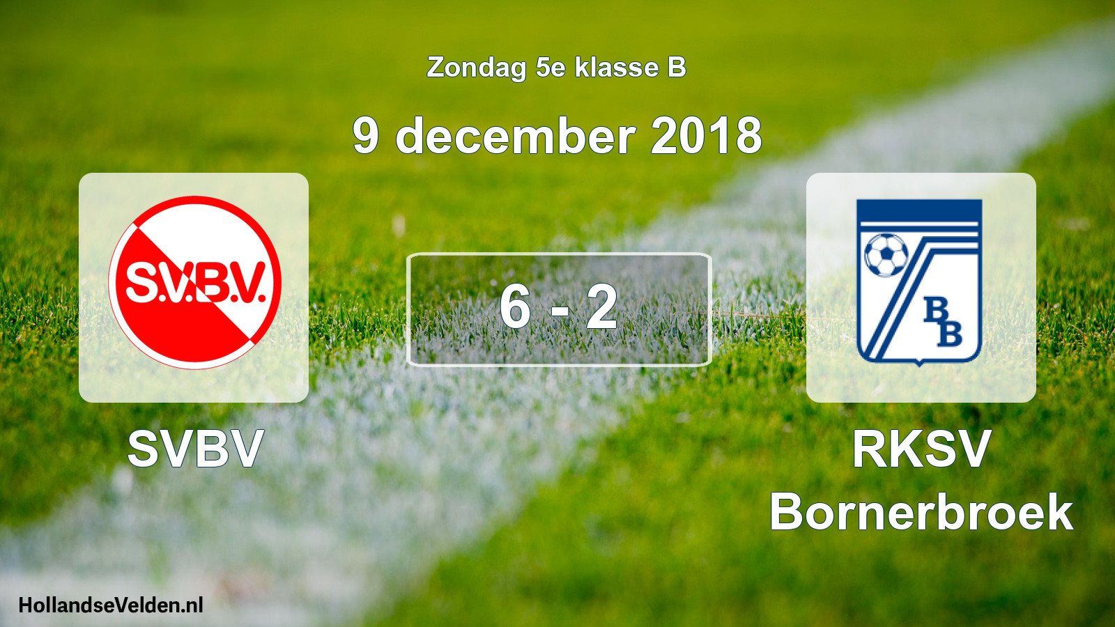Total number of matches played: SVBV - RKSV Bornerbroek 6 - 2 (9 December 2018)